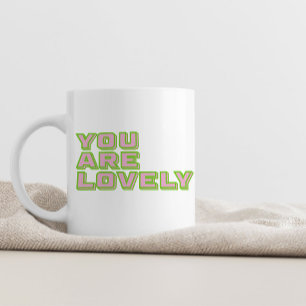Duo coloured typography-You are lovely mantra Coffee Mug