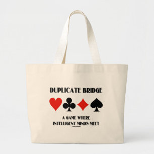 Duplicate Bridge A Game Where Intelligent Minds Large Tote Bag