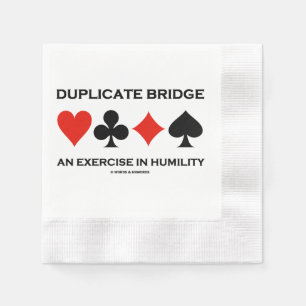 Duplicate Bridge An Exercise In Humility Humor Napkin