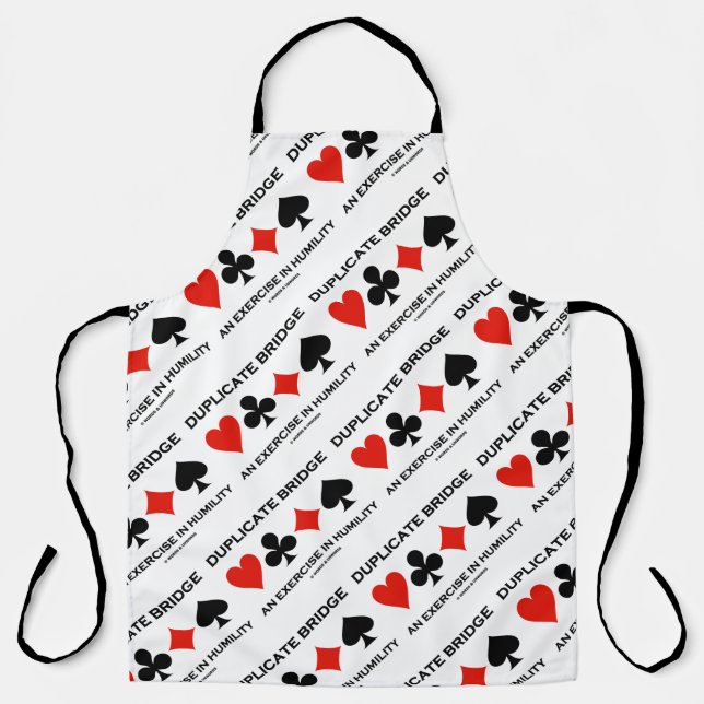 Duplicate Bridge An Exercise In Humility (Humour) Apron (Front)