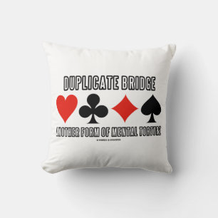 Duplicate Bridge Another Form Of Mental Torture Throw Pillow