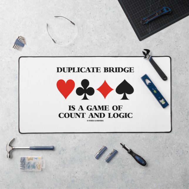Duplicate Bridge Is A Game Of Count And Logic Desk Mat (Workstation)