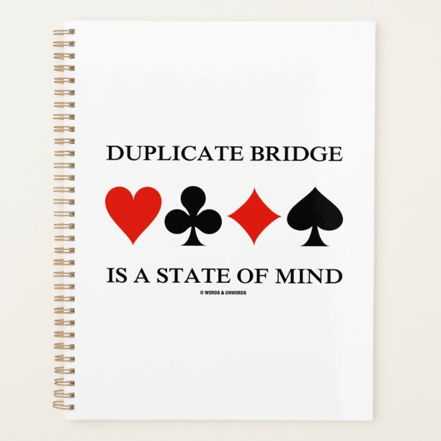 Duplicate Bridge Is A State Of Mind Card Suits Planner (Front)