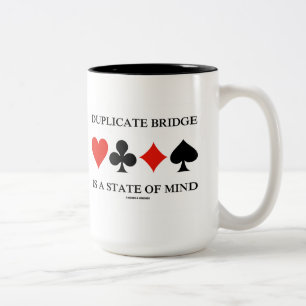 Duplicate Bridge Is A State Of Mind (Card Suits) Two-Tone Coffee Mug