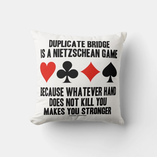 Duplicate Bridge Nietzschean Game Whatever Hand Throw Pillow (Front)