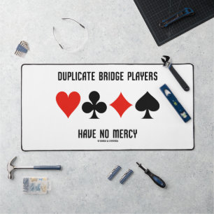 Duplicate Bridge Players Have No Mercy Desk Mat