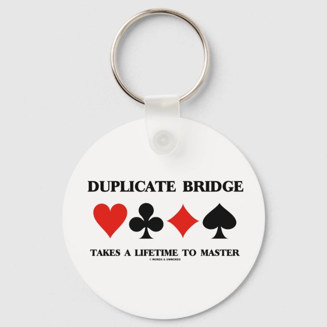 Duplicate Bridge Takes A Lifetime To Master Keychain (Front)