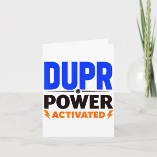 Dupr power activated _ funny pickleball quote card