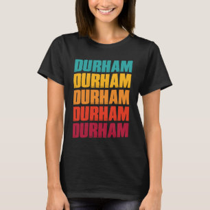 Durham North Carolina Souvenir  Retro Vintage Durh T-Shirt