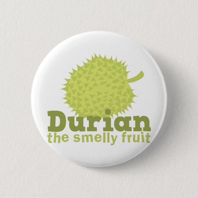 Durian the smelly fruit 2 inch round button (Front)