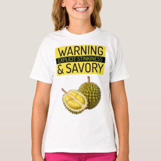Durian: Warning: Explicit Stinkiness & Savory T-Shirt