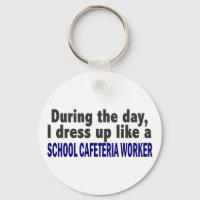 During The Day I Dress Up School Cafeteria Worker