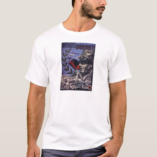 Durruti spanish civil war original poster 1936 FAI T-Shirt (Front)