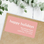 Dusky Pink | Minimal Modern Christmas Address Label<br><div class="desc">Simple, stylish "happy holidays" quote return address label with modern typography in white on a dusky pink background in a minimalist 'scandi' scandinavian design style. The label can be easily personalized with your own greeting, return name and address to make a truly bespoke christmas holiday label for the festive season...</div>