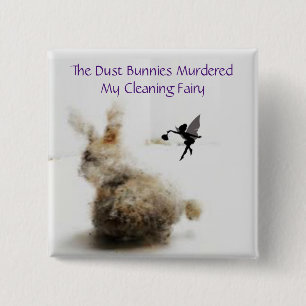 Dust Bunnies Button