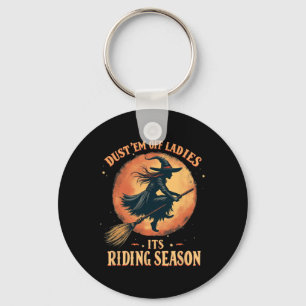 Dust em Off Ladies It's Ridin' Season Women Keychain
