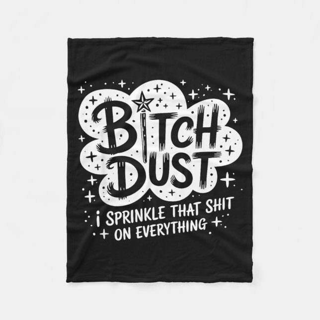 Dust I Sprinkle That On Everything Halloween  Fleece Blanket (Front)