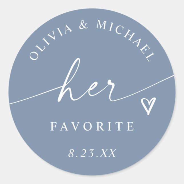 Dusty Blue Her Favorite Script Wedding Treat Bag Classic Round Sticker (Front)