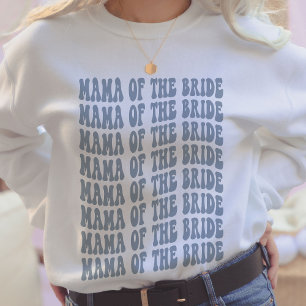 Dusty Blue Trendy Boho Mama of the Bride Custom Sweatshirt