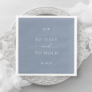 Dusty Blue Wedding Napkin – To Have and To Hold