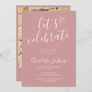 Dusty Rose Celebrate Script Photo Graduation Party Invitation