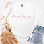 Dusty Rose Mama Cute Script T-Shirt<br><div class="desc">We are always adding new designs daily!</div>