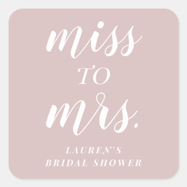 Dusty Rose Miss to Mrs. Bridal Shower Favour Squar Square Sticker (Front)