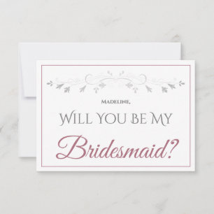 Dusty Rose on White Elegant Be My Bridesmaid Card