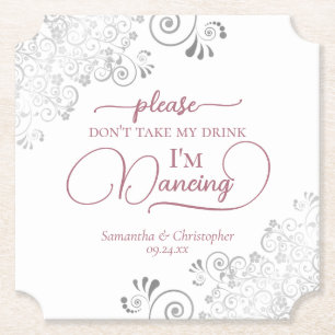 Dusty Rose & Silver Don't Take My Drink Wedding Paper Coaster