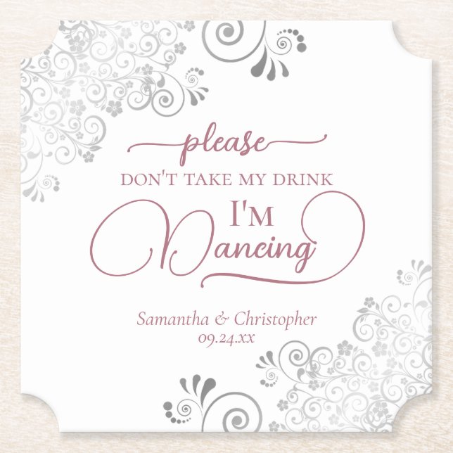 Dusty Rose & Silver Don't Take My Drink Wedding Paper Coaster (Front)