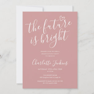 Dusty Rose The Future Is Bright Graduation Party Invitation