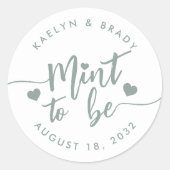 Dusty Sage | Mint to Be Personalized Wedding Favou Classic Round Sticker (Front)