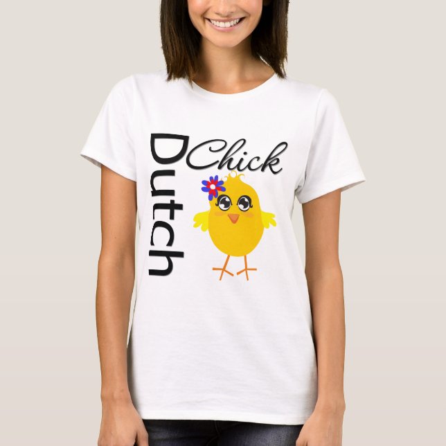 Dutch Chick T-Shirt (Front)