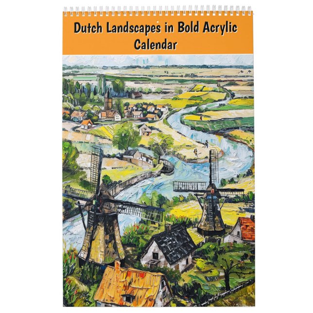 Dutch Landscapes in Bold Acrylic – Calendar (Cover)