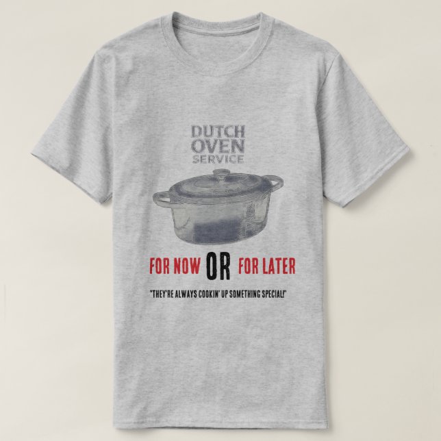 Dutch Oven Service T-Shirt (Design Front)