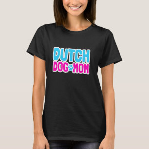 Dutch Shepherd Dutchie Mom Dog Paw Summer T-Shirt