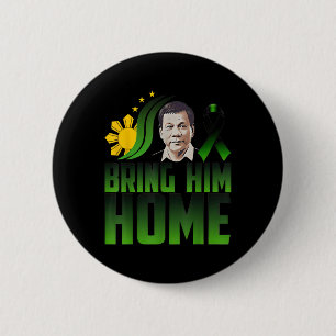 Duterte Bring Him Home Philippines Prrd Du30 Suppo 2 Inch Round Button