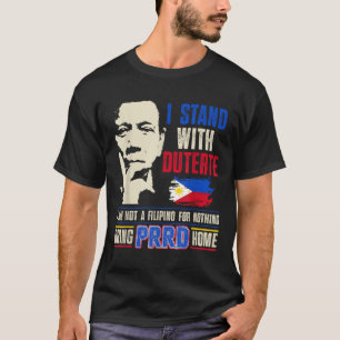 Duterte Homecoming I Stand With Duterte Bring Prrd T-Shirt