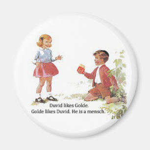 Duvid likes Golde. Magnet