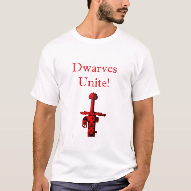 Dwarves Unite  T-Shirt (Front)