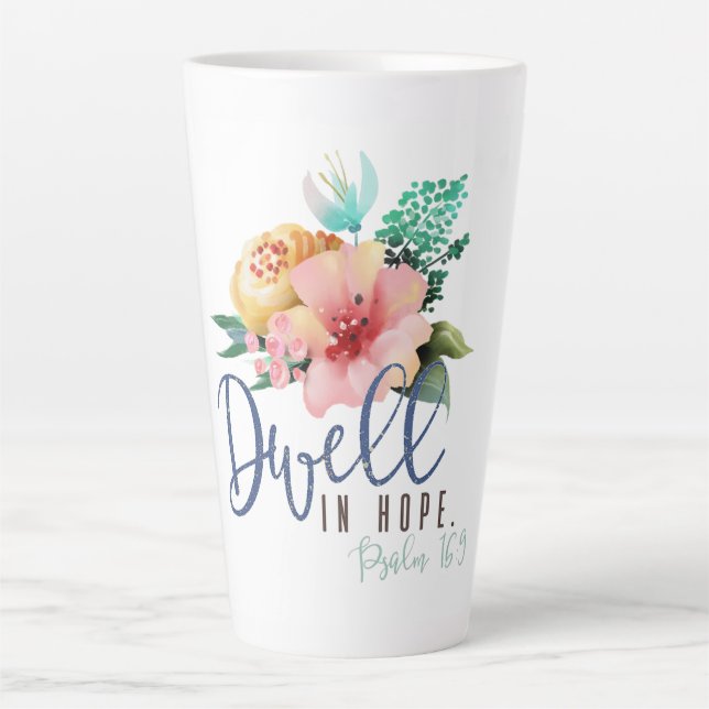Dwell in Hope Bible Verse Floral  Latte Mug (Front)