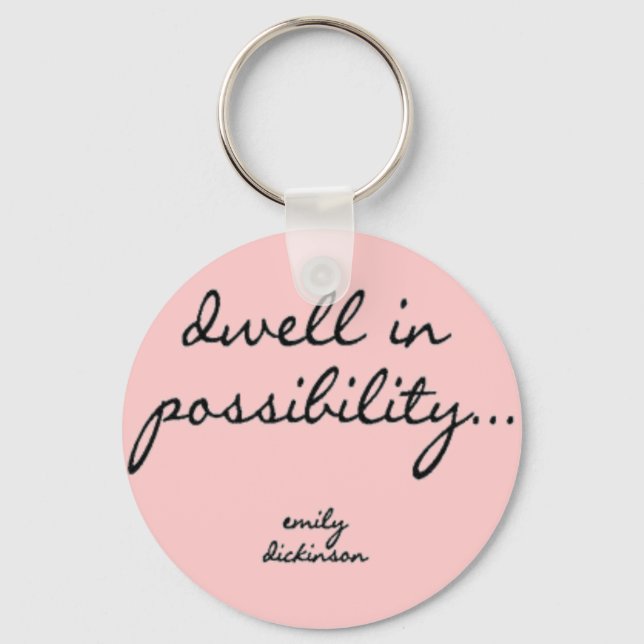 Dwell In Possibility Keychain (Front)