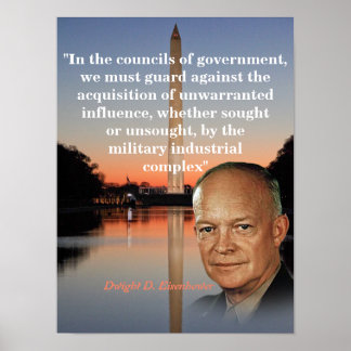 Dwight D. Eisenhower Quote On The Military Industr Poster