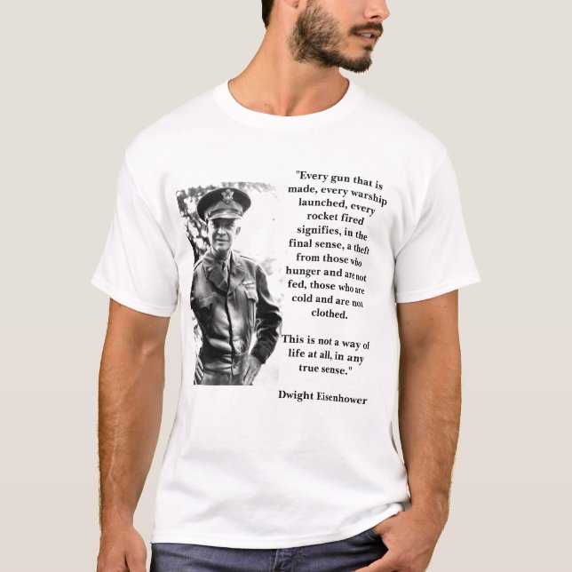 Dwight Eisenhower on War T-Shirt (Front)