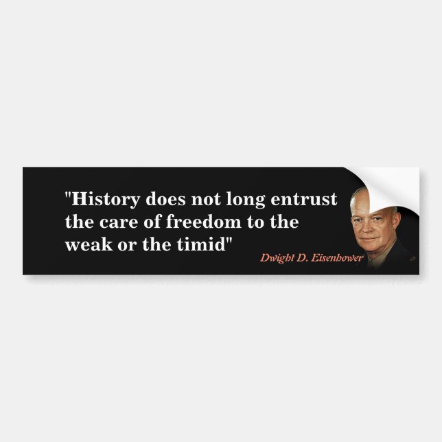 Dwight Eisenhower Quote On Freedom Bumper Sticker (Front)