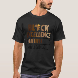 Dy Black History Month Black Excellence Loading Me T-Shirt