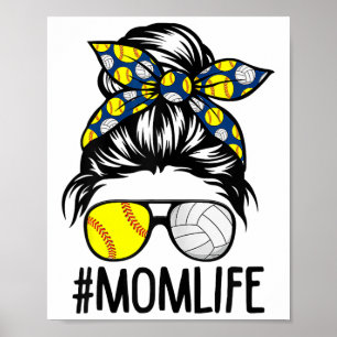 Dy Mom Life Softll Volleyll Mothers Day Messy Bun  Poster