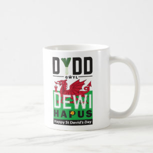 Dydd Gŵyl Dewi Hapus Happy St Davids Day 6 Coffee Mug