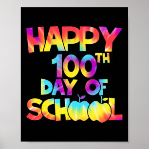 Dye 100 Days Of School 100th Day Of School Teacher Poster