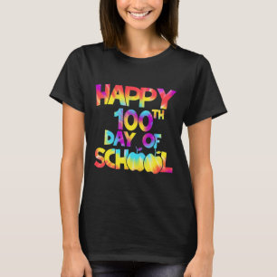 Dye 100 Days Of School 100th Day Of School Teacher T-Shirt